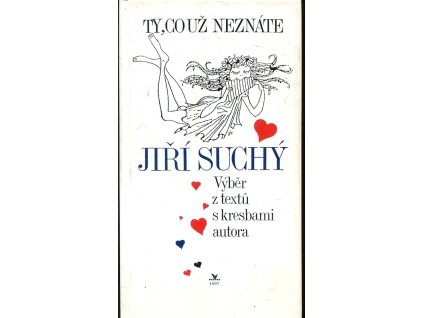 Ty, co už neznáte - výběr z textů s kresbami autora, Jiří Suchý, 1997