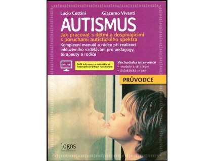 Autismus - jak pracovat s dětmi a dospívajícími s poruchami autistického spektra, Lucio Cottini, 2017
