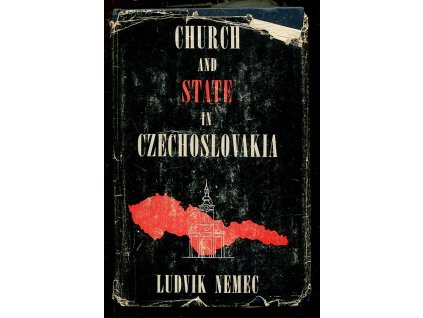 Church and State in Czechoslovakia - Historically, Juridically, and Theologically Documented, Ludvík Němec, 1955