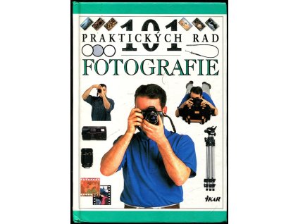 101 praktických rad - Fotografie, Michael Langford, 1996