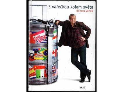 S vařečkou kolem světa, Roman Vaněk, 2011