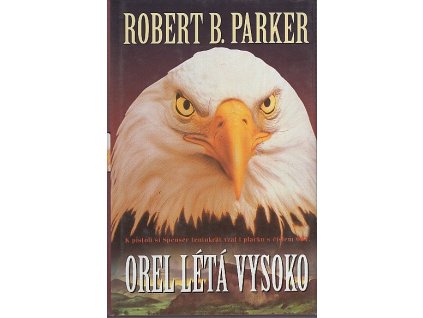 Orel létá vysoko, Robert B Parker, 2000
