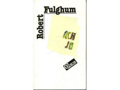 Ach jo, Robert Fulghum, 1994
