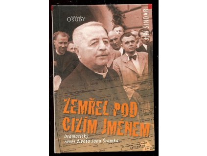 163830 zemrel pod cizim jmenem dramaticky zaver zivota jana sramka