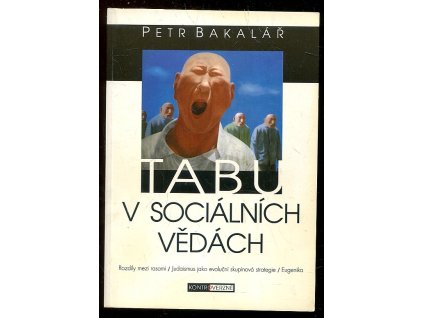 Tabu v sociálních vědách, Petr Bakalář, 2003