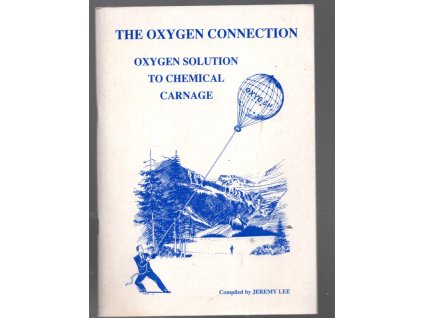 The Oxygen Connection - Oxygen Solution to Chemical Carnage, Jeremy Lee, 1989