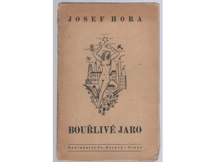 Bouřlivé jaro : Pátá kniha básní, Josef Hora, 1923
