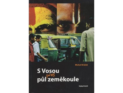 S Vosou přes půl zeměkoule