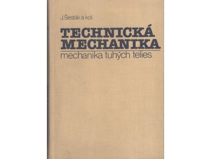 Technická mechanika - mechanika tuhých telies