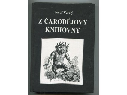 Z čarodějovy knihovny, Josef Veselý, 2006