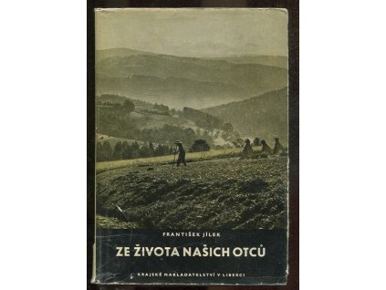 Ze života našich otců, František Jílek, 1960
