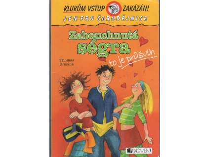 Zabouchnutá ségra - to je průšvih