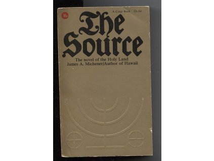 The Source. The novel of the Holy Land, James Albert Michener, 1967