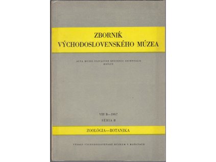 Zborník Východoslovenského múzea - VIII B Zoológia, botanika, 1967
