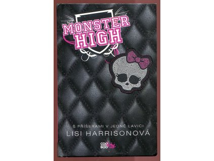 Monster High, S příšerami v jedné lavici, Lisi Harrison, 2011