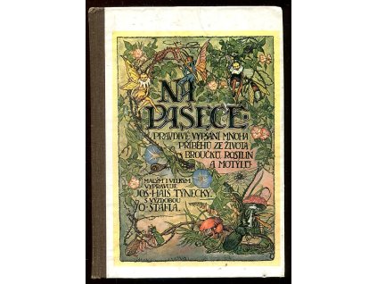 164751 na pasece pravdive vypsani mnoha pribehu ze zivota broucku rostlin a motylu pro deti od 5 do 90 let