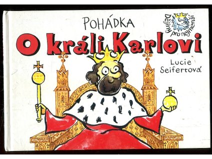 Pohádka o králi Karlovi, Lucie Seifertová, 2012