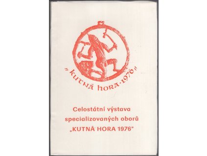 Celostátní výstava specializovaných oborů Kutná hora 1976 – 21. 8. – 6. 9. 1976, 1976