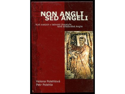 164883 non angli sed angeli kult svatych v latinske literature rane stredoveke anglie