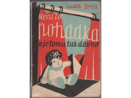 Není to pohádka a je tomu tak dávno