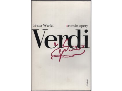 Verdi : román opery, Franz Werfel, 1987