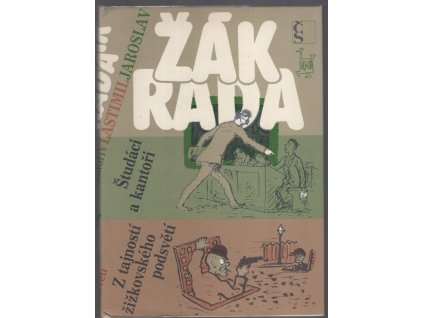 Študáci a kantoři, Z tajností žižkovského podsvětí, Rada Vlastimil Žák, 1989