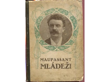 Maupassant mládeži - výbor z děl Guya de Maupassant, Guy de Maupassant, 1919