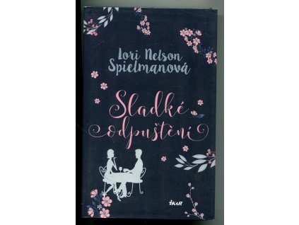 Sladké odpuštění, Lori Nelson Spielmanová, 2016