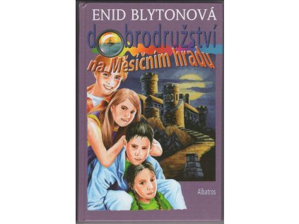 Dobrodružství na měsíčním hradu, Enid Blytonová, 2006