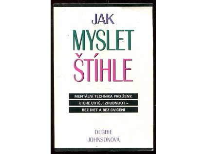 165489 jak myslet stihle mentalni technika pro zeny ktere chteji zhubnout bez diet a bez cviceni