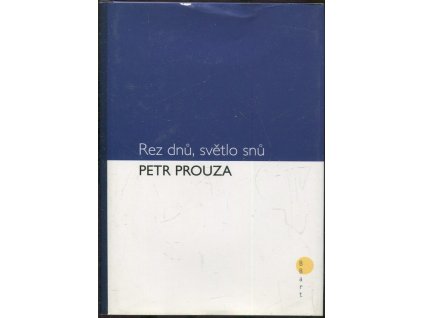 Rez dnů, světlo snů