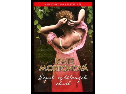 Šepot vzdálených chvil, Kate Mortonová, 2015