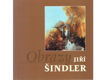 Jiří Šindler : obrazy