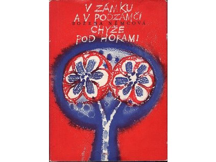 V zámku a v podzámčí - Chyže pod horami, Božena Němcová, 1961