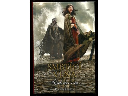 Smrtící vlna - Řád temnot, Philippa Gregory, 2013