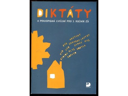 Diktáty a pravopisná cvičení pro 3. ročník ZŠ