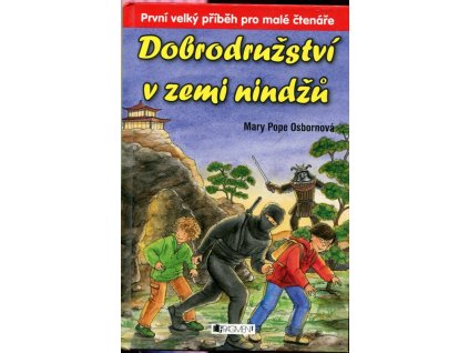 Dobrodružství v zemi nindžů, Mary Pope Osborne, 2010