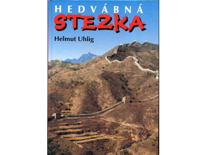 Hedvábná stezka, Helmut Uhlig, 2000