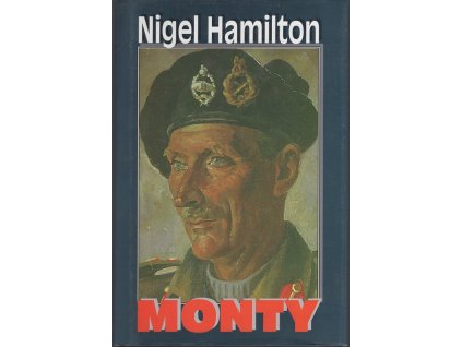 Monty - polní maršál Bernard Montgomery, Nigel Hamilton, 1998