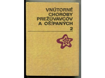 Vnútorné choroby prežúvavcov a ošípaných. Diel 2