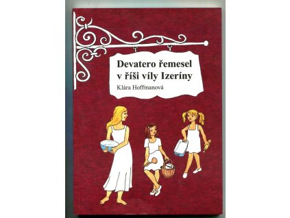 Devatero řemesel v říši víly Izeríny