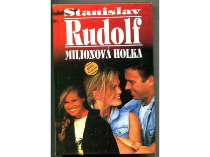 Milionová holka - dívčí román, Stanislav Rudolf, 1997