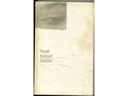 Sněžím - /zpověď Středoevropanky/, Pavel Kohout, 1993
