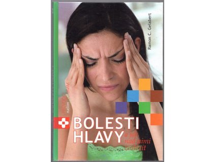 Bolesti hlavy a jak nad nimi zvítězit, Ramon C Gelabert, 2008
