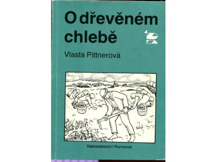 O dřevěném chlebě, Vlasta Pittnerová, 1991