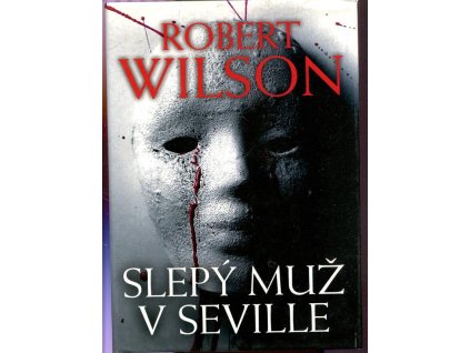 Slepý muž v Seville, Robert Wilson, 2006
