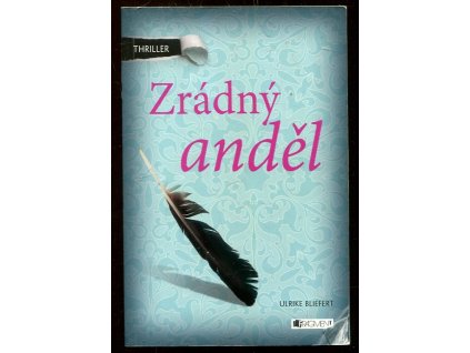 Zrádný anděl, Ulrike Bliefert, 2013