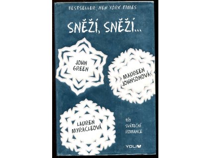 Sněží, sněží - Tři sváteční romance, John Green, 2015