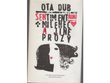 Sentimentální milenec a jiné prózy, Ota Dub, 1987