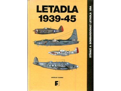 Letadla 1939-45 - stíhací a bombardovací letadla USA, Jaroslav Schmid, 1992